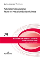 Julius Remmers, Georgios Gounalakis - Automatisierter Journalismus - Rechte und vertragliche Schuldverhältnisse