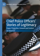 Ian Shannon - Chief Police Officers' Stories of Legitimacy