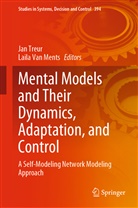 Laila van Ments, Ja Treur, Jan Treur, Van Ments, Van Ments, Laila Van Ments - Mental Models and Their Dynamics, Adaptation, and Control