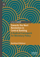 Burkhard Wehner - Towards the Next Revolution in Central Banking