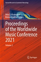 Ildar D Khannanov, Ildar D. Khannanov, Ruditsa, Roman Ruditsa - Proceedings of the Worldwide Music Conference 2021