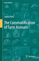 Sophie Riley - The Commodification of Farm Animals