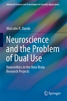 Malcolm R Dando, Malcolm R. Dando - Neuroscience and the Problem of Dual Use