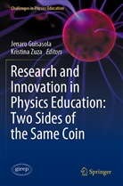 Jenar Guisasola, Jenaro Guisasola, Zuza, Zuza, Kristina Zuza - Research and Innovation in Physics Education: Two Sides of the Same Coin