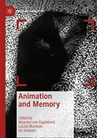 Maarten van Gageldonk, Lászl Munteán, László Munteán, Ali Shobeiri, Maarten van Gageldonk - Animation and Memory