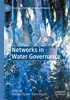 Manue Fischer, Manuel Fischer, Ingold, Ingold, Karin Ingold - Networks in Water Governance