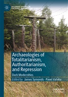 Jame Symonds, James Symonds, Pavel Va¿eka, Vareka, Vareka, Pavel Vareka - Archaeologies of Totalitarianism, Authoritarianism, and Repression