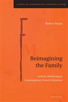 Robert Payne, Gill Rye - Reimagining the Family