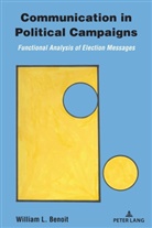 William L Benoit, William L. Benoit, Benoit William L. - Communication in Political Campaigns