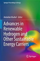 Abdalla Khellaf, Abdallah Khellaf - Advances in Renewable Hydrogen and Other Sustainable Energy Carriers