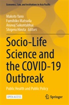 Shigeru Hirota, Fumihik Matsuda, Fumihiko Matsuda, Anavaj Sakuntabhai, Anavaj Sakuntabhai et al, Makoto Yano - Socio-Life Science and the COVID-19 Outbreak
