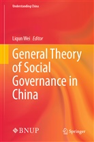 Liqu Wei, Liqun Wei - General Theory of Social Governance in China