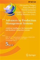 Alai Bernard, Alain Bernard, Gregor von Cieminski, Alexandre Dolgui, David Lemoine, David Lemoine et al... - Advances in Production Management Systems. Artificial Intelligence for Sustainable and Resilient Production Systems