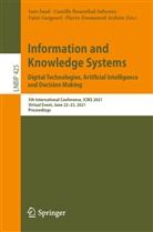 Pierre-Emmanuel Arduin, Gargouri Faiez, Gargouri Faiez et al, Faiez Gargouri, Faiez Gargouri et al, Camill Rosenthal-Sabroux... - Information and Knowledge Systems. Digital Technologies, Artificial Intelligence and Decision Making