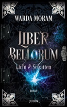 Warda Moram - Liber Bellorum. Band II