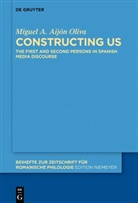 Miguel A Aijón Oliva, Miguel A. Aijón Oliva - Constructing Us