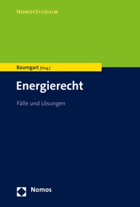 Ma Baumgart, Max Baumgart - Energierecht - Fälle und Lösungen