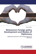 Kemal Yildirim - Botswana's Foreign policy Development and Modes of Diplomacy