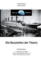 Herber Rauch, Herbert Rauch, Ernst Schriefl - Die Baustellen der Titanic