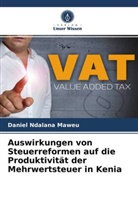 Daniel Ndalana Maweu - Auswirkungen von Steuerreformen auf die Produktivität der Mehrwertsteuer in Kenia