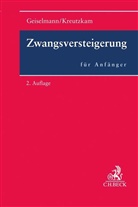 Stefa Geiselmann, Stefan Geiselmann, Johannes Kreutzkam - Zwangsversteigerung für Anfänger