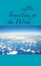 Erkki Kemppainen - Travelling in the World