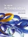 Joëlle Rolland - Le verre de l'Europe celtique