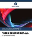 DR SAINUDEEN PATTAZHY, DR.SAINUDEEN PATTAZHY, Sainudeen Pattazhy - ROTER REGEN IN KERALA