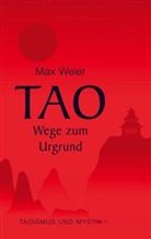 Max Weier - Tao - Wege zum Urgrund
