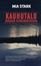 Mia Stark - Kauhutalo jossain keskiruotsissa