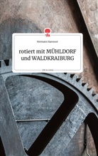 Hermann Karosser - rotiert mit MÜHLDORF und WALDKRAIBURG. Life is a Story - story.one