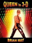 Brian May - Queen In 3-D