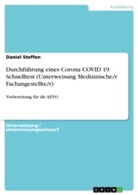 Daniel Steffen - Durchführung eines Corona COVID 19 Schnelltest (Unterweisung Medizinische/r Fachangestellte/r)