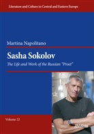 Martina Napolitano, Reinhar Ibler, Reinhard Ibler - Sasha Sokolov: The Life and Work of the Russian "Proet"