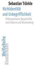 Sebastian Tränkle - Nichtidentität und Unbegrifflichkeit