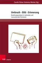 Caroli Führer, Carolin Führer, Weixler, Weixler, Antonius Weixler - Umbruch - Bild - Erinnerung