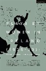 Teresa Deevy, Lisa Fitzpatrick, Shonagh Hill, Dorothy Macardle, Macardle Dorothy, Mary Manning... - Plays by Women in Ireland 1926 33: Feminist Theatres of Freedom