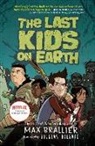 Max Brallier, Douglas Holgate, Douglas Holgate - Last Kids on Earth