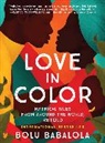 Bolu Babalola - Love in Color