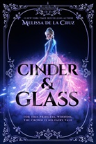 Melissa de la Cruz, Melissa de la Cruz - Cinder & Glass