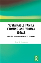 Rena R. Henderson - Sustainable Family Farming and Yeoman Ideals