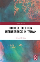 Edward Barss, Edward J. Barss, Emma Barss - Chinese Election Interference in Taiwan
