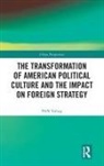 Yaling Pan, PAN Yaling - Transformation of American Political Culture and the Impact on
