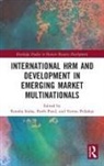 Parth Patel, Parth (Australian Institute of Business Patel, Verma Prikshat, Verma (Cardiff Metropolitan University Prikshat, Paresha (Waikato University Sinha, Parth Patel... - International Hrm and Development in Emerging Market Multinationals