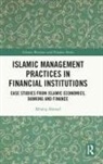 Khaliq Ahmad, Khaliq (International Islamic University Ahmad, Ahmad Khaliq - Islamic Management Practices in Financial Institutions
