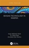 Eli Jidere Bala, Eli Jidere (Energy Commission of Nigeria Bala, Isaac Nathaniel Itodo, Isaac Nathaniel (Univ. Of Agriculture Itodo, Isaac Nathaniel (University of Agriculture Itodo, Abubakar Sani Sambo... - Biogas Technology in Nigeria