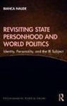 Bianca Naude, Bianca (University of the Free State Naude - Revisiting State Personhood and World Politics