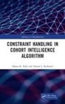 Ishaan R. Kale, Ishaan R. (Deemed University Kale, Anand J. Kulkarni, Anand J. (Mit World Peace University Kulkarni - Constraint Handling in Cohort Intelligence Algorithm