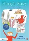Kate Kempton - Harry s Story: A Picture Book to Raise Awareness of and Support