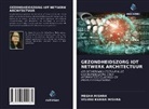 MEGHA MISHRA, VISHNU KUMAR MISHRA - GEZONDHEIDSZORG IOT NETWERK ARCHITECTUUR